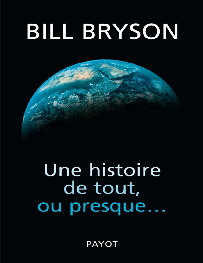 Book cover of Une histoire de tout, ou presque by Bill Bryson Book cover of Une histoire de tout, ou presque by Bill Bryson